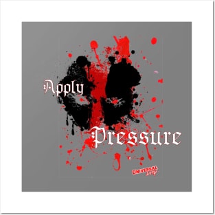 Universal Drip Apply Pressure Posters and Art